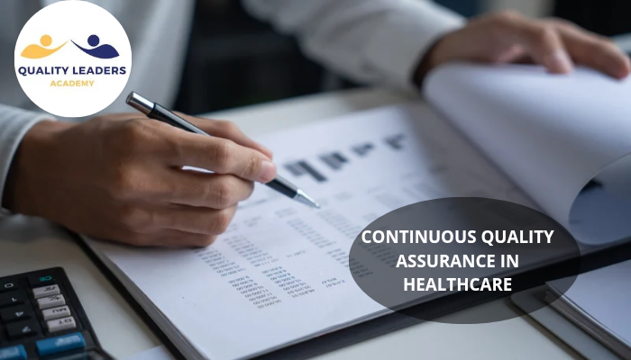 CONTINUOUS QUALITY ASSURANCE IN HEALTHCARE: A FOUNDATION FOR SUSTAINABLE QUALITY IMPROVEMENT